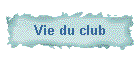 Vie du club